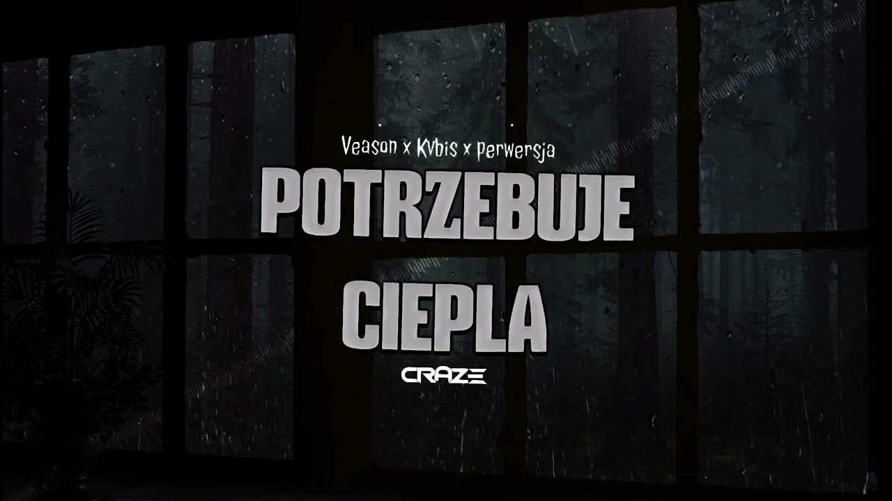 Veason x Kvbis x perwersja - potrzebuje ciepła (Craze Bootleg)