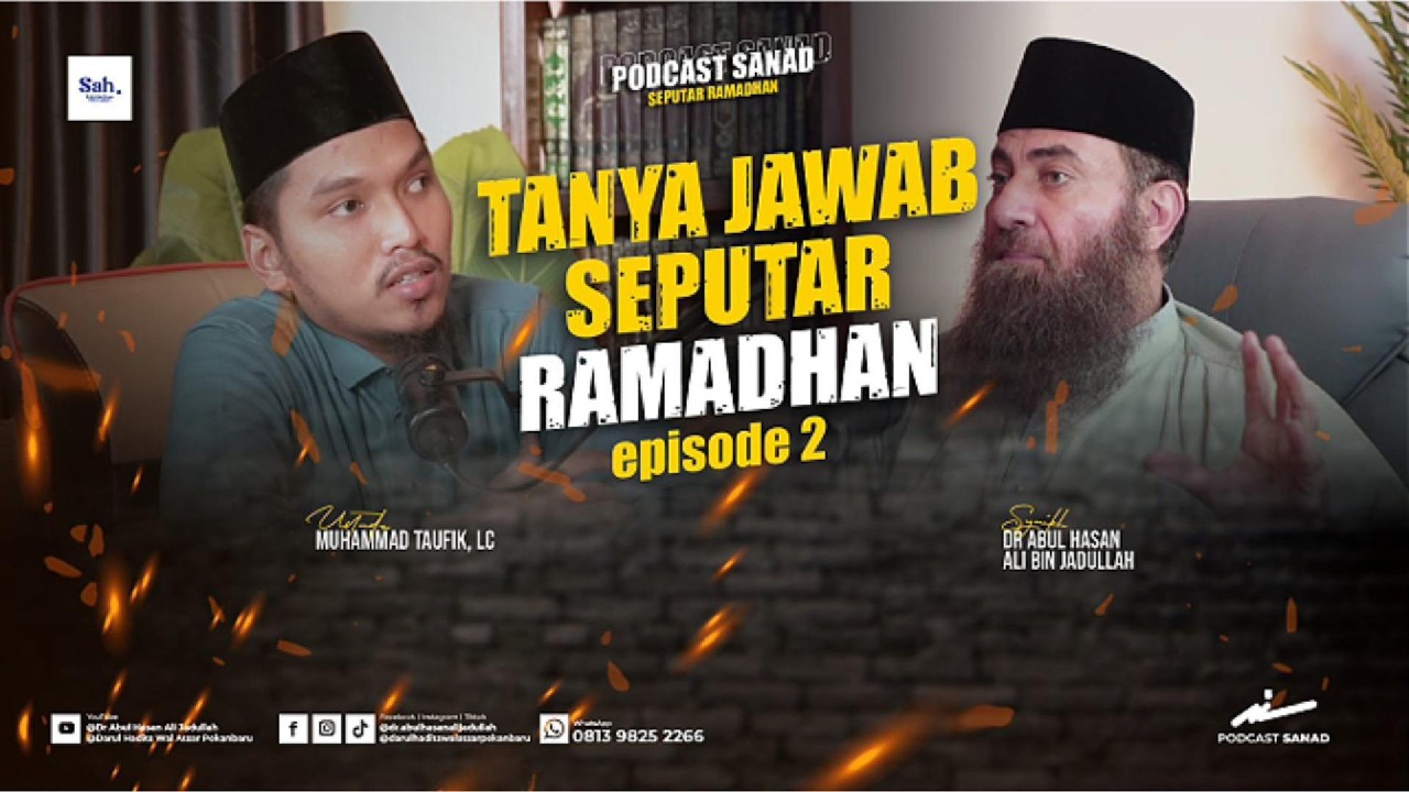 TANYA JAWAB SEPUTAR RAMADHAN episode 2 - Syaikh Dr Abul Hasan Ali Bin Jadullah حفظه الله
