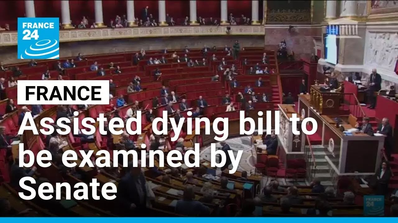 French MPS approve assisted dying bill &bull; FRANCE 24 English