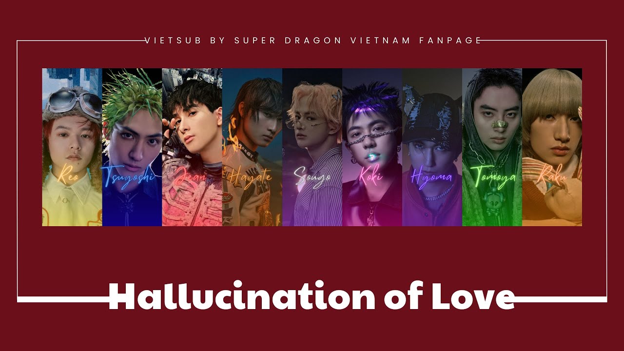 |VIETSUB/ROMAJI| LYRICS COLOR CODED「Hallucination of Love」SUPER★DRAGON