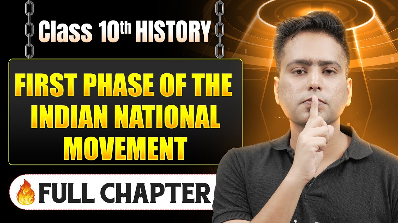 First Phase of Indian National Movement Complete Chapter in One Shot | Class 10 History | ICSE Board