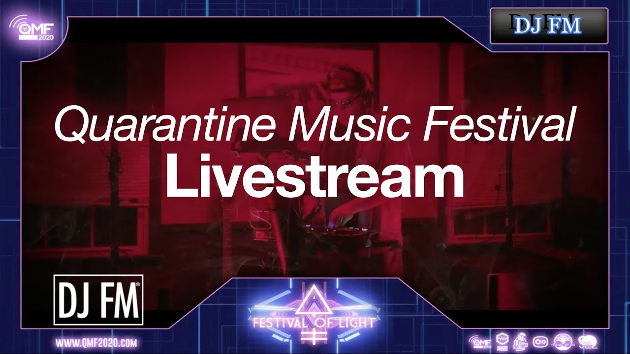 DJ FM Live on Quarantine Music Festival #QMF2020 #livestream #edmfamily