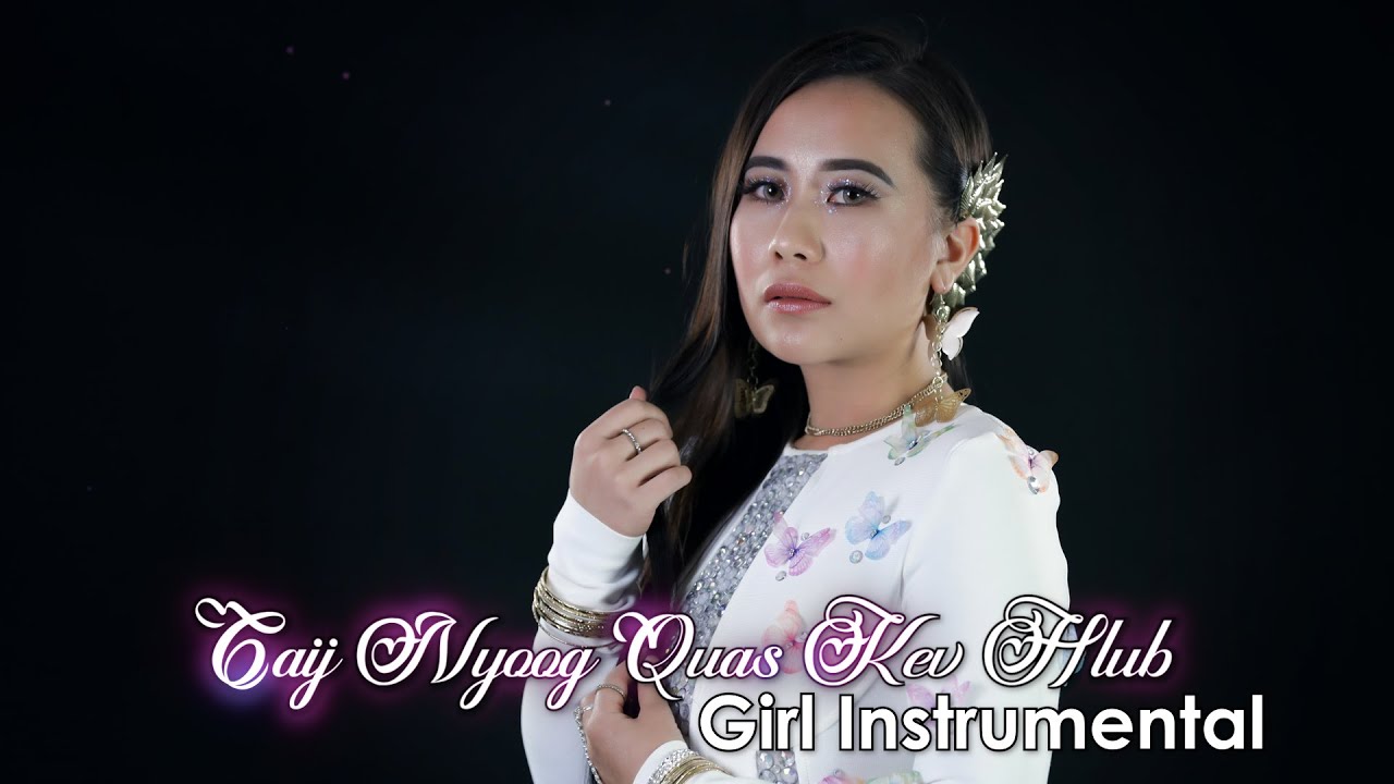 Caij nyoog quas kev hlub - Girl Instrumental