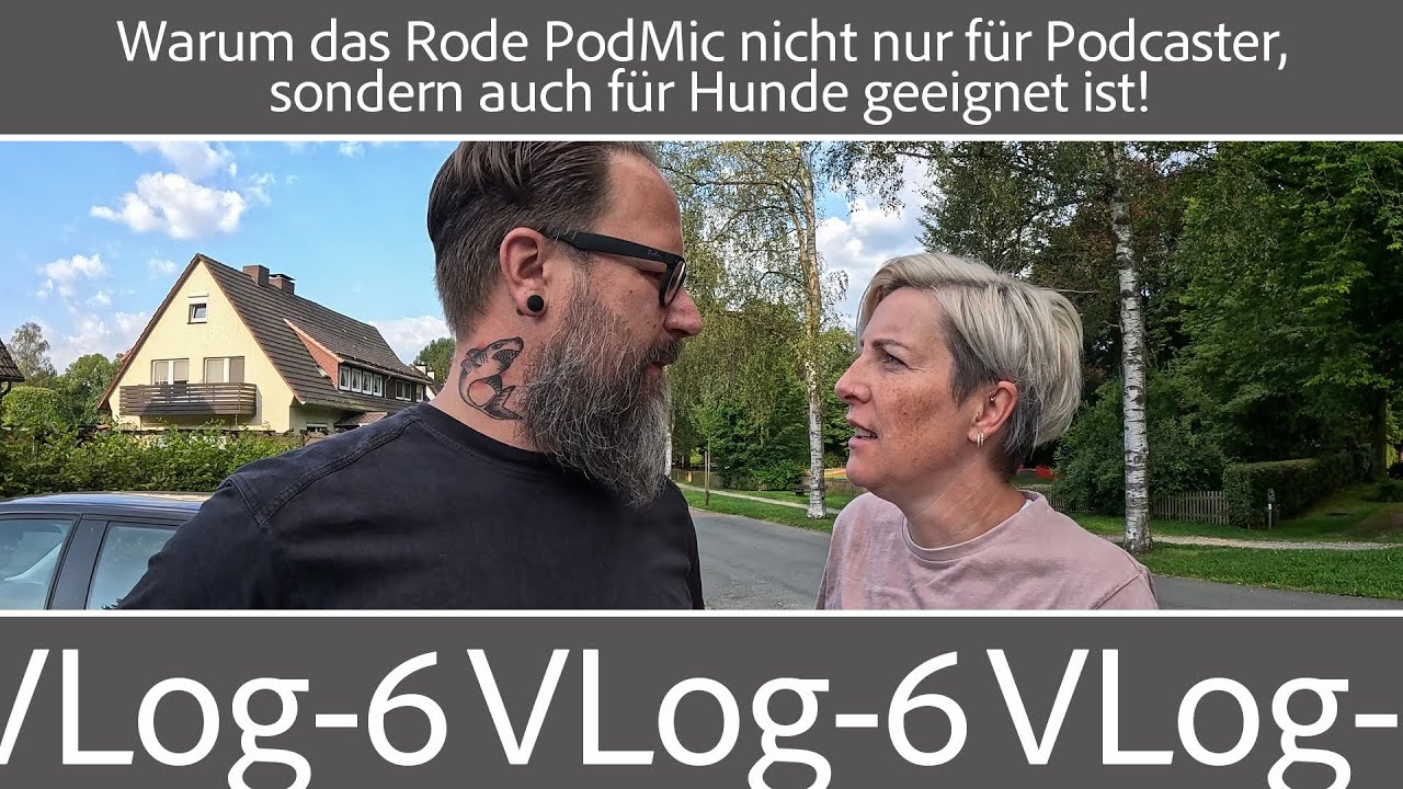 VLOG 6 - Warum das Rode PodMic nicht nur für Podcaster, sondern auch für Hunde geeignet ist!