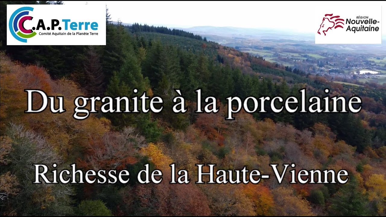 Du granite à la porcelaine. Richesse de la Haute Vienne