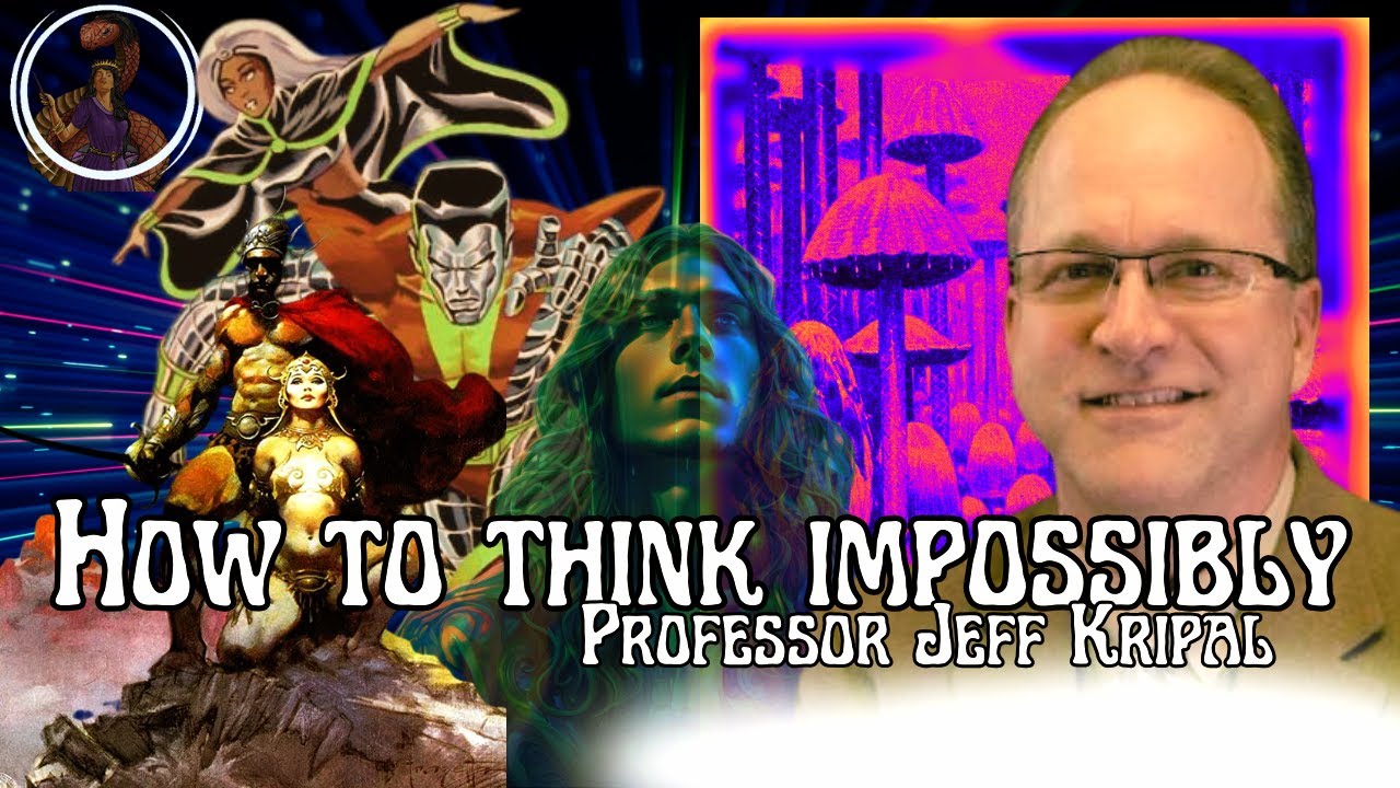 How to Think Impossibly: Altered States of Knowledge & Superhumanities with Professor Jeff Kripal
