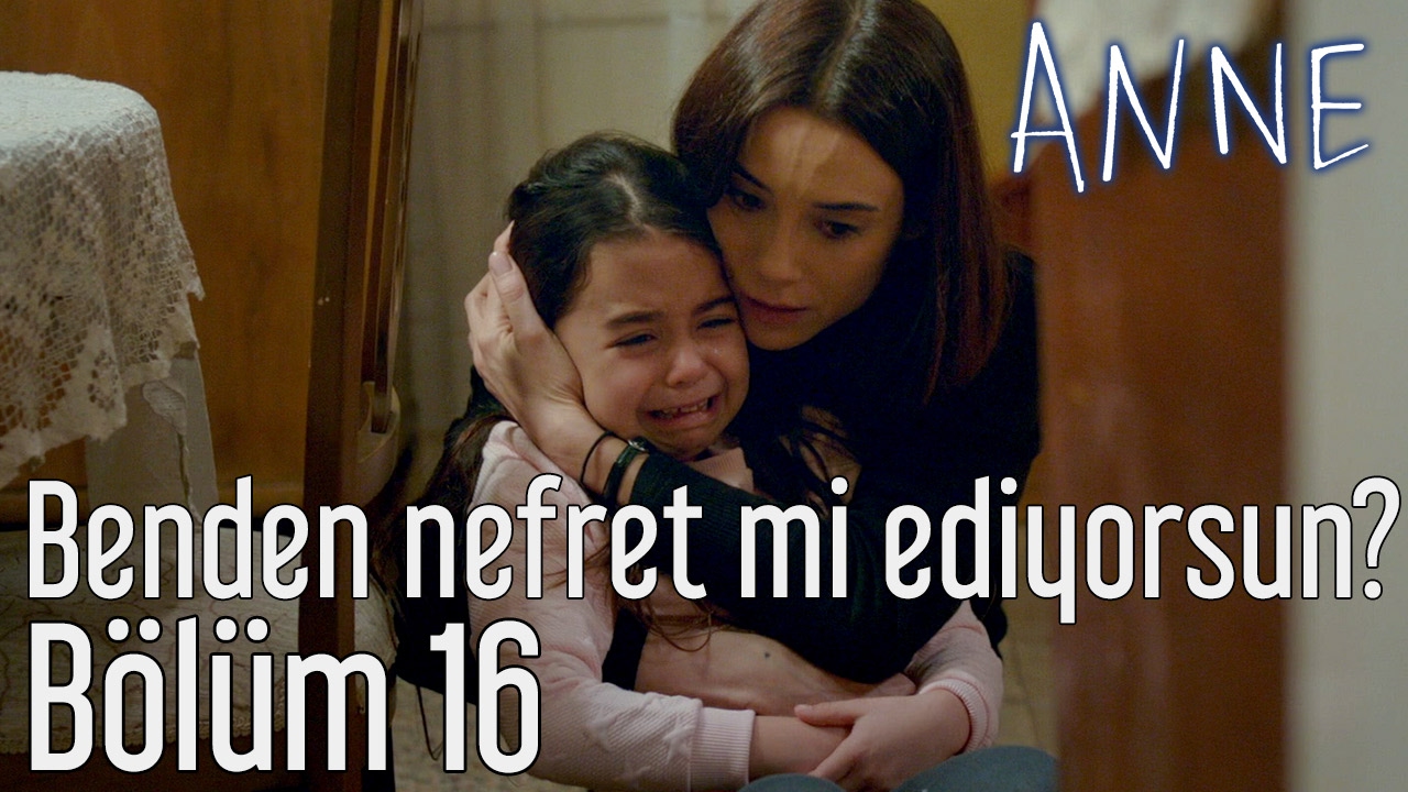Anne 16. B&ouml;l&uuml;m - Benden Nefret mi Ediyorsun?
