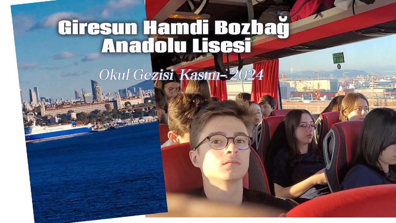 Giresun Hamdi Bozbağ Anadolu Lisesi Okul Gezisi 2024