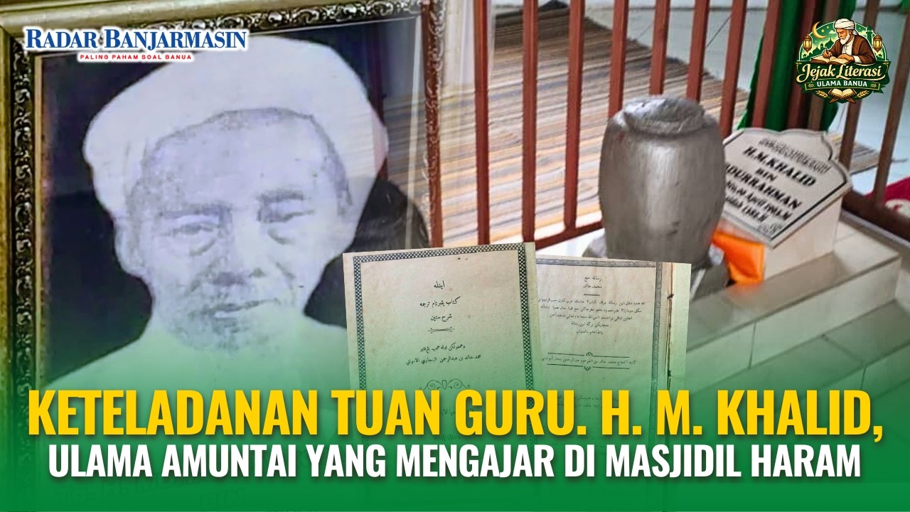 Keteladanan Tuan Guru Haji Muhammad Khalid, Ulama Amuntai yang Mengajar di Masjidil Haram