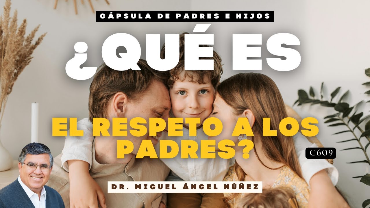 👪 ¿Qué es el respeto a los padres? - Cápsula para padres e hijos | C609