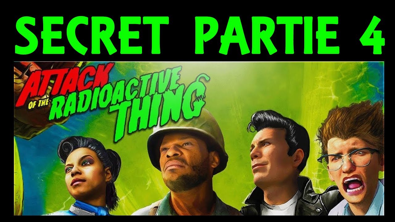 SECRET ZOMBIE ATTAQUE DE LA CHOSE RADIOACTIVE TUTO FR