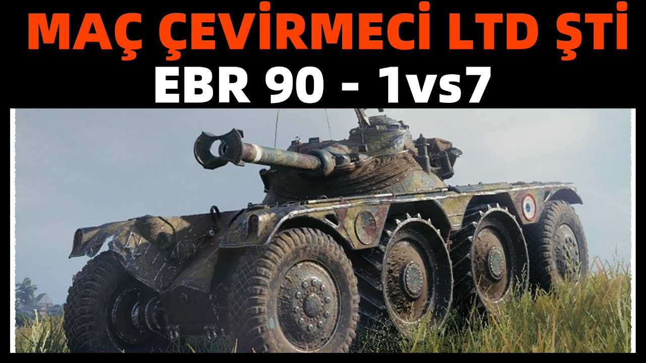 EBR 90 ile 1v7 - Maç Çevirmecilik Taşımacılık LTD