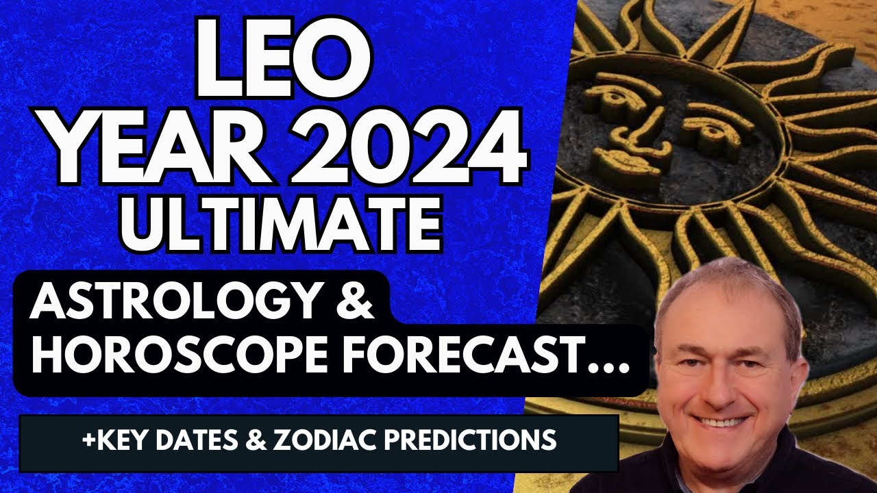 Leo 2024 - the ULTIMATE Astrology & Horoscope Forecast. Embrace Change, and SUCESS is YOURS!