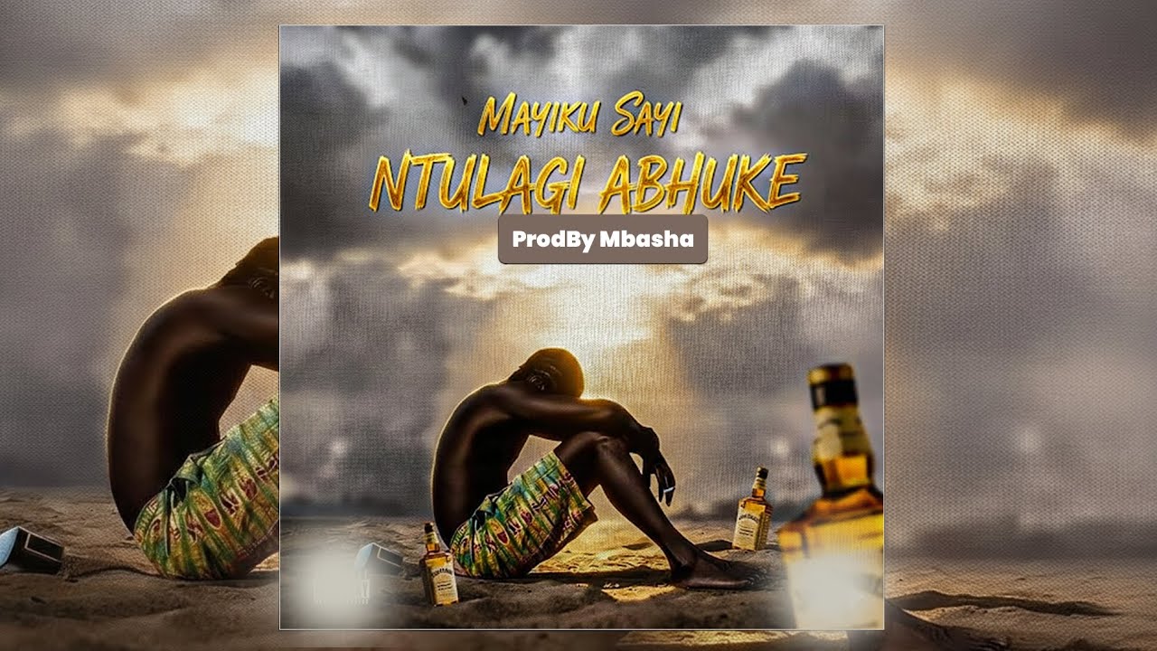 MAYIKU SAYI NTULAGI ABHUKE BY PRDMBASHA STUDIO