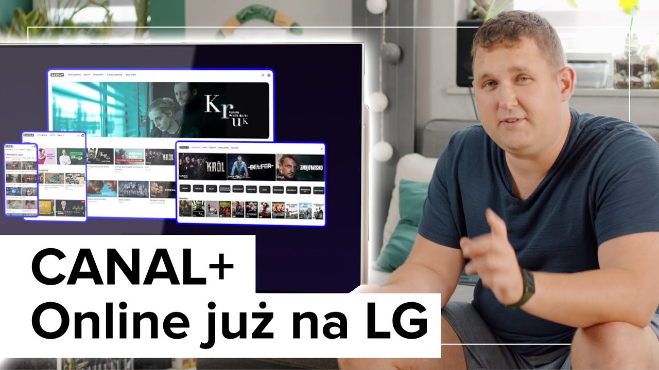 CANAL+ Online już na LG! To najlepsza telewizja w aplikacji