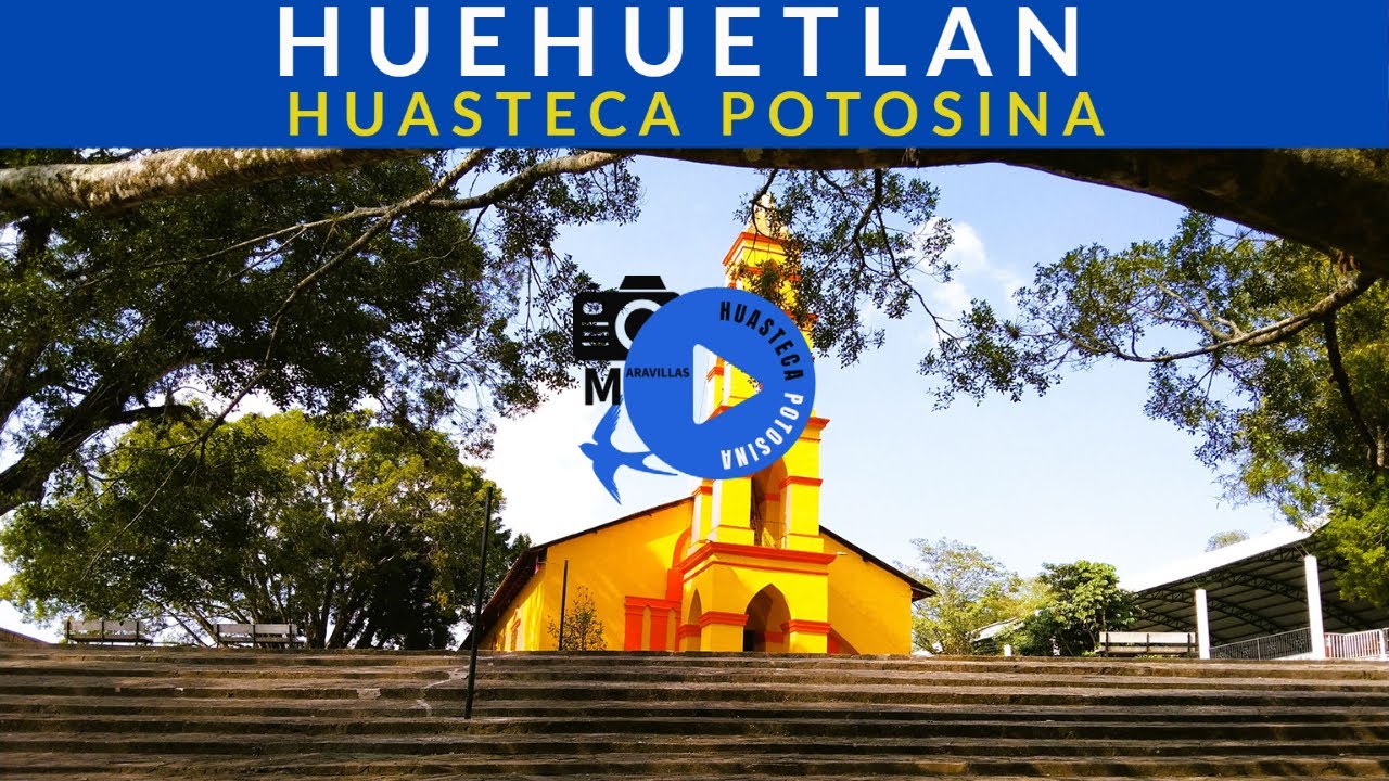 COMO LLEGAR A HUEHUETLAN S.L.P.  #huastecapotosina #huehuetlan #rostrodecristo