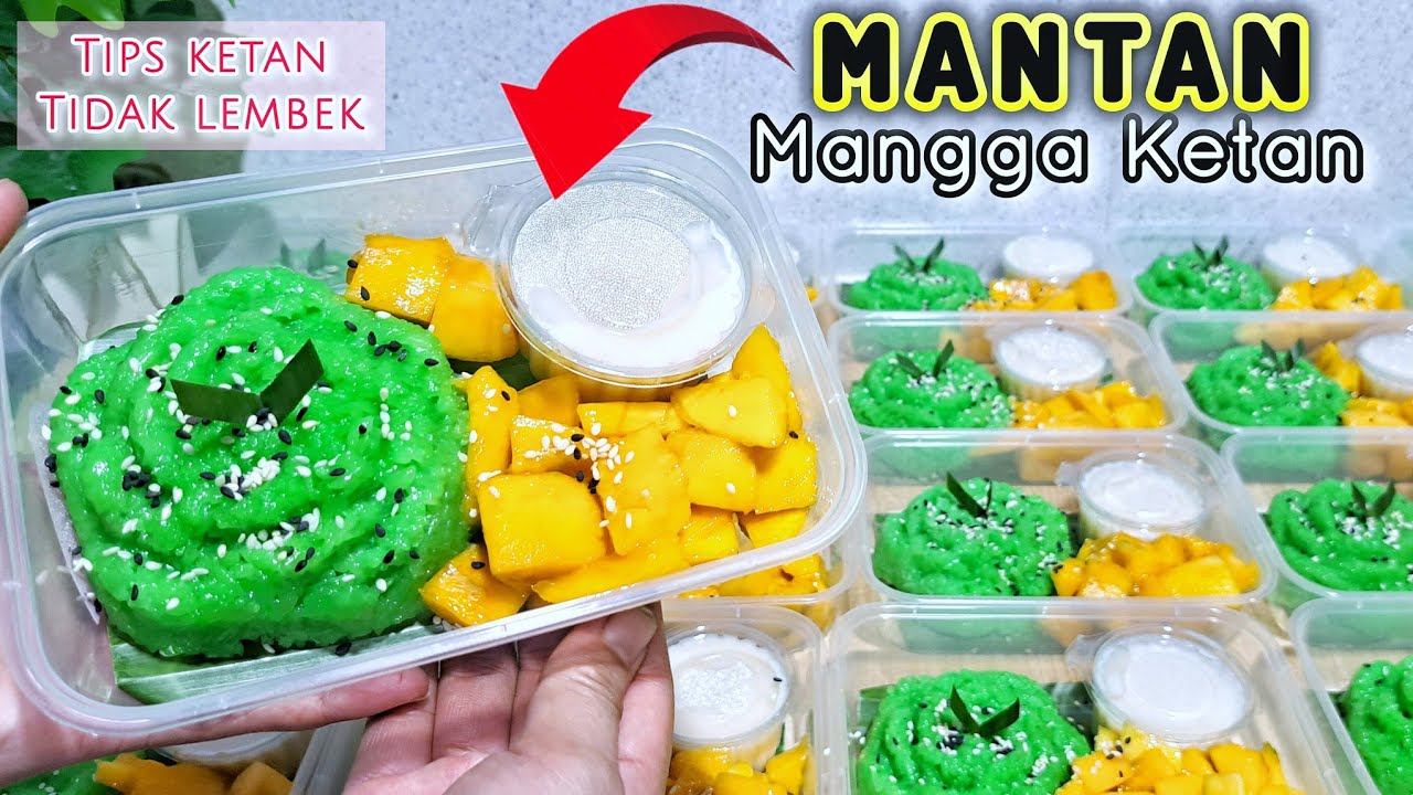 RESEP JUALAN MANTAN VLA CREAMY//MANGGA KETAN TIPS KETAN TIDAK LEMBEK #ketanmangga#mangostickyrice