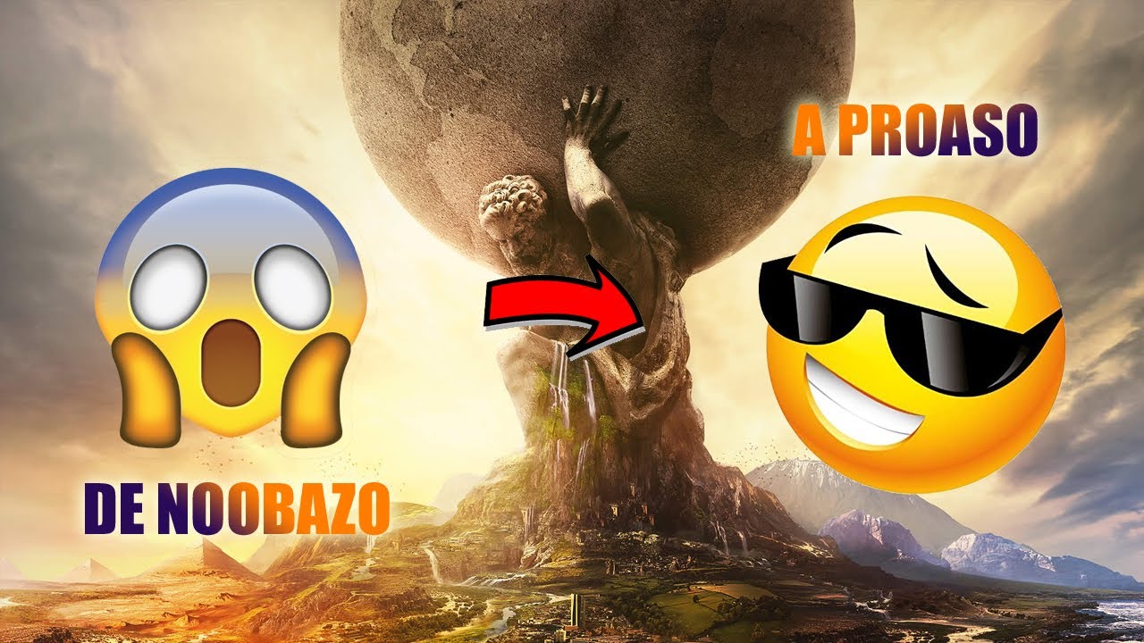 GUÍA CIVILIZATION 6 • DE NOOBAZO A PROASO • CONSEJOS ESENCIALES PARA EL PRINCIPIO DE LA PARTIDA