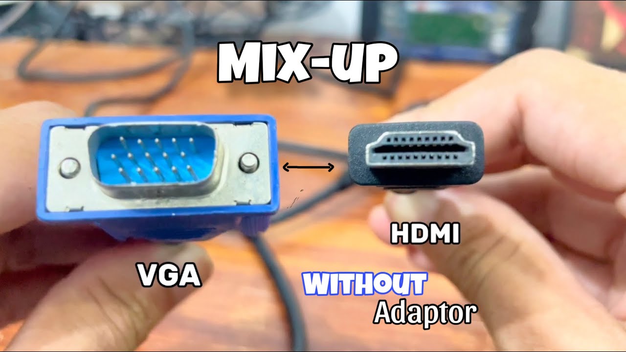 Mix-up VGA cable with HDMi  | VGA connects to HDMI without adaptor
