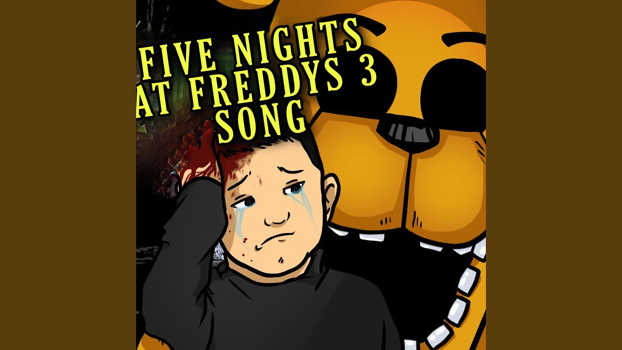 Five Nights At Freddy's 3 Song