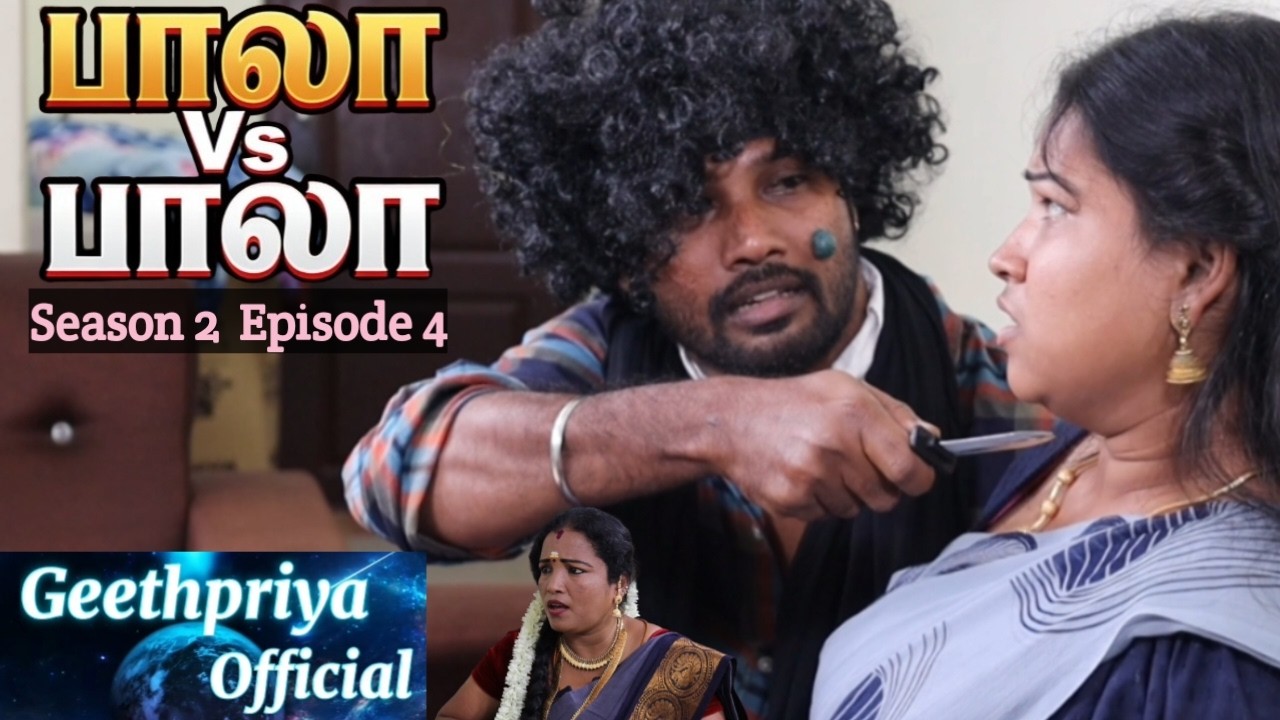 Bala vs Bala S2 Ep4