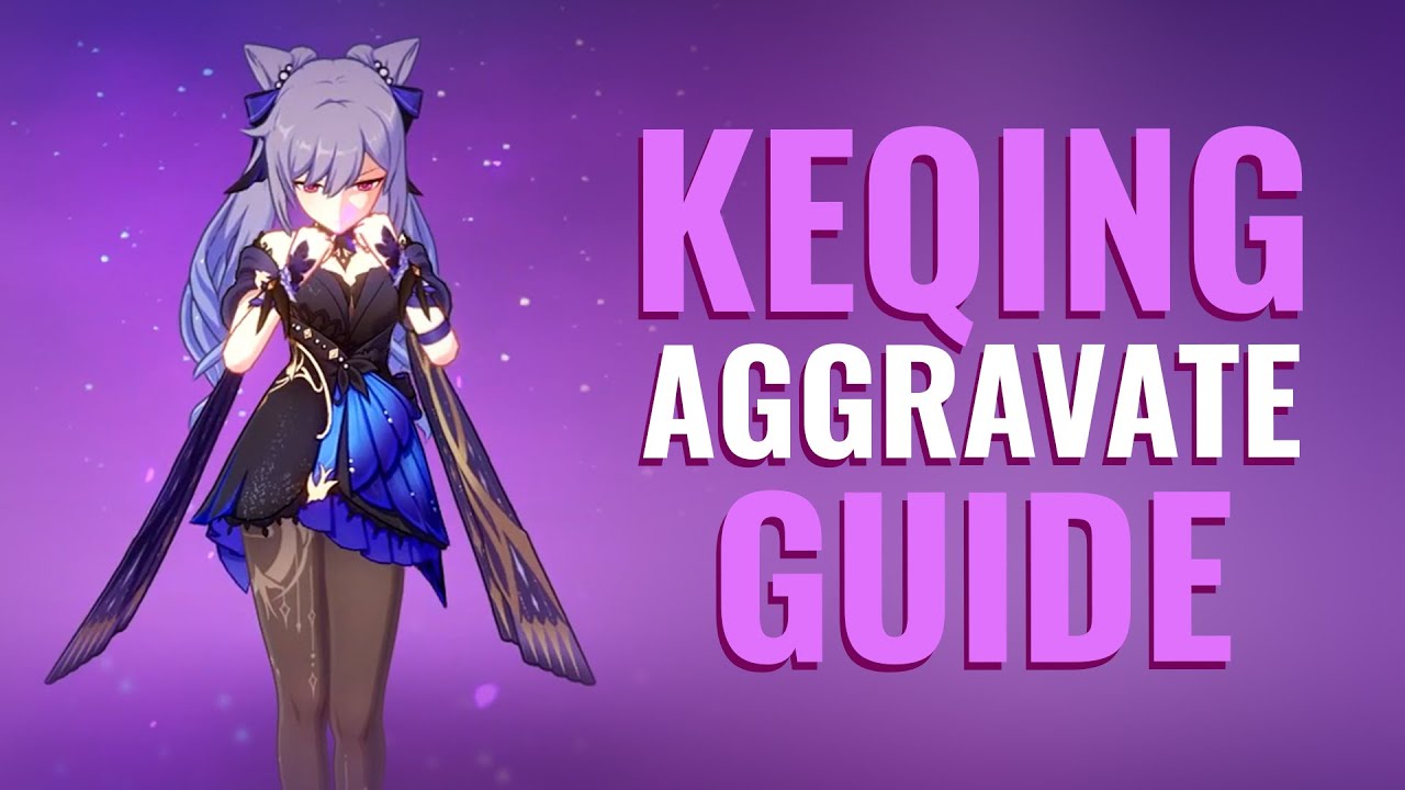 How to Build Aggravate Keqing | Artifacts, Weapons & Stats | Genshin Impact