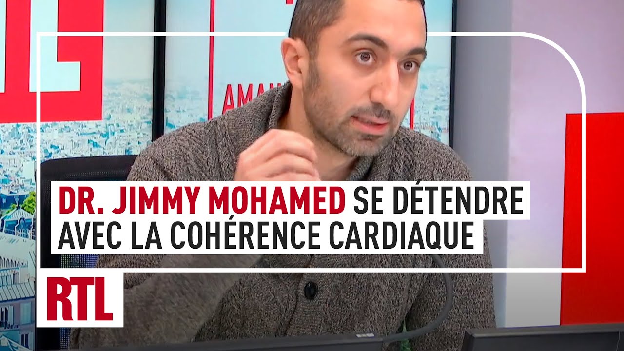 Comment se détendre avec la cohérence cardiaque ? Les conseils du Dr. Jimmy Mohamed sur RTL