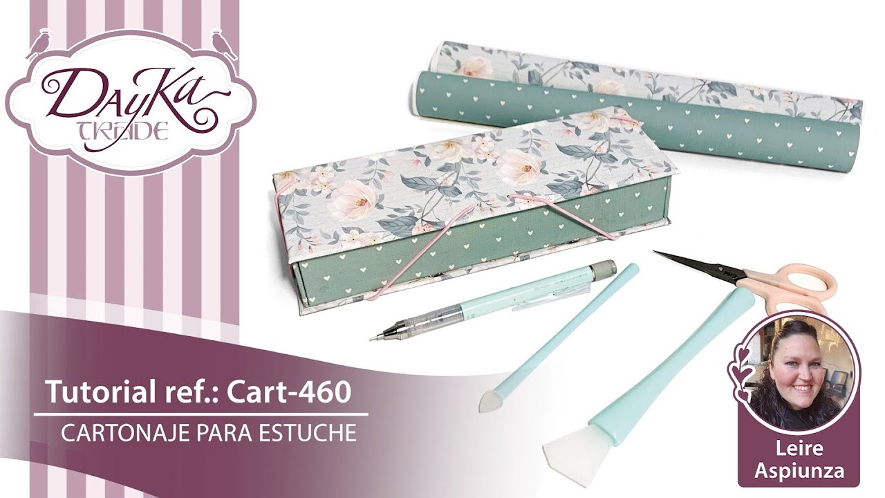 Tutorial paso a paso cartonaje para estuche personalizado CART-460 con Leire Aspiunza - Dayka Trade
