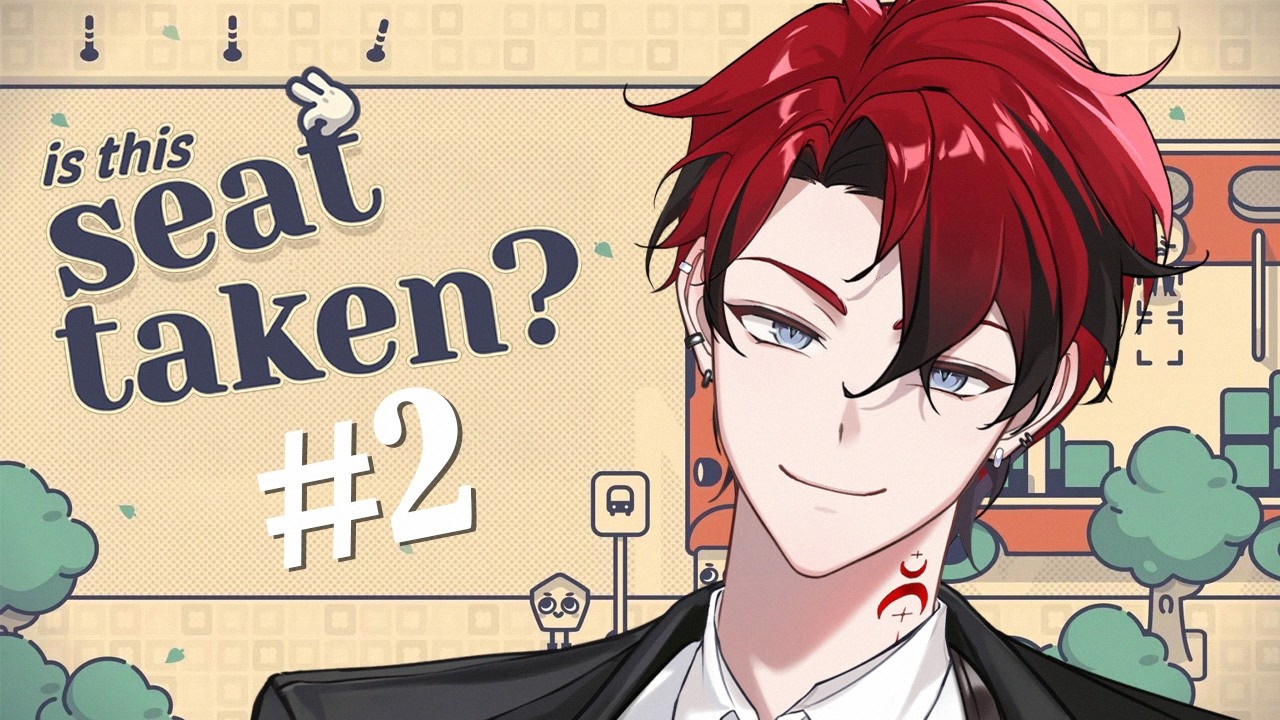 【IS THIS SEAT TAKEN? #2】 มานั่งด้วยกันนะ  ★