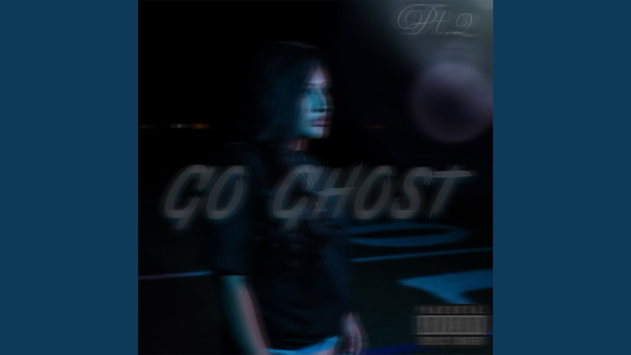 Go Ghost, Pt. 2