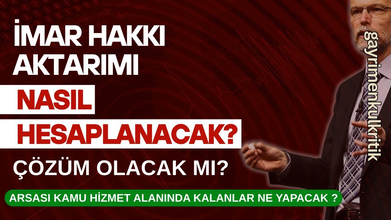 "İMAR HAKKI AKTARIMI NASIL YAPILIR? | İMAR HAKKI DEĞERİ NASIL HESAPLANIR”