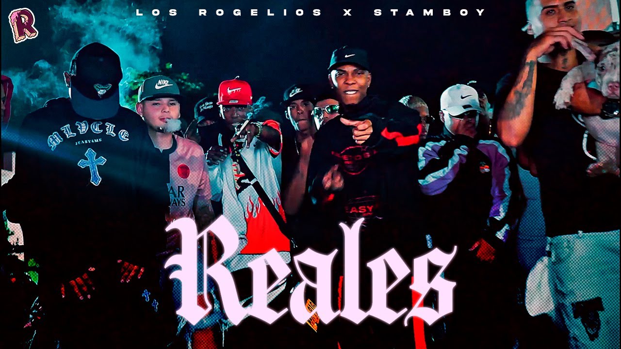 Reales [Ft.@StambayLaPerla  ]  - Los Rogelios