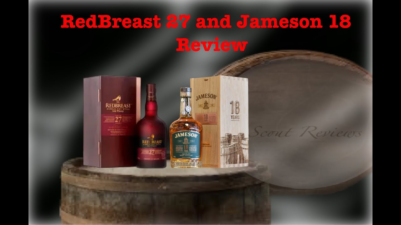 Irish Whiskey! Redbreast 27 and Jameson 18. Are they worth buying?