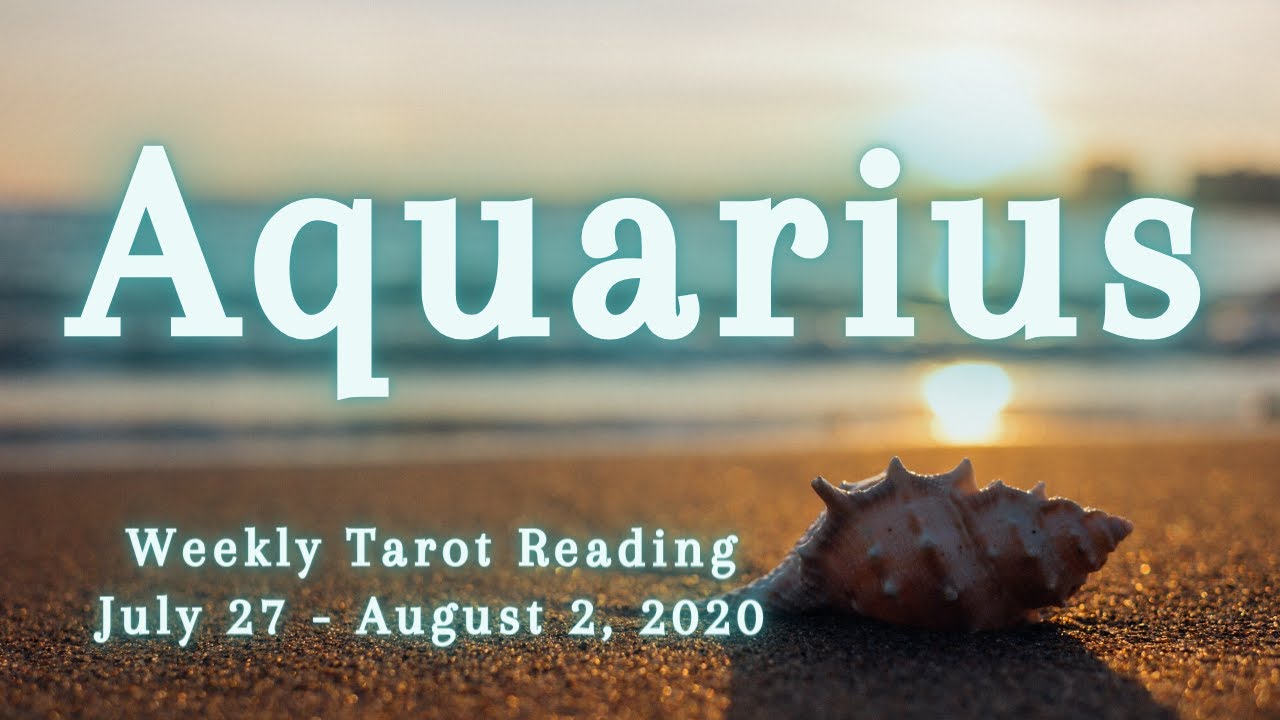 Aquarius 🌟  Get Ready! Your Life Is About To Change✨ Weekly Tarot Reading✨(July 27 - August 2, 2020)