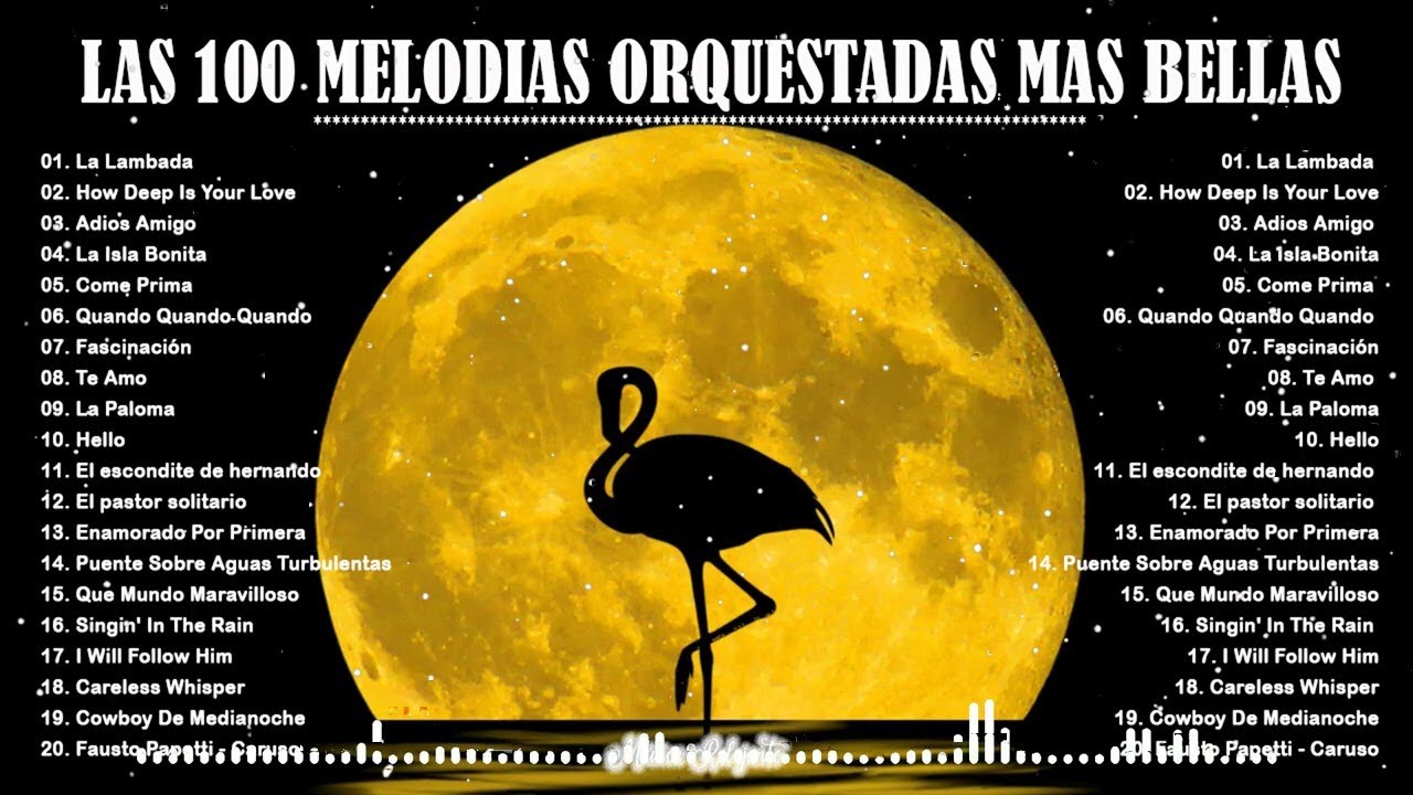 BELLISIMAS MELODIAS INMORTALES A GRAN ORQUESTA - ORQUESTACIONES MAGISTRALES PARA EXITOS DEL RECUERDO