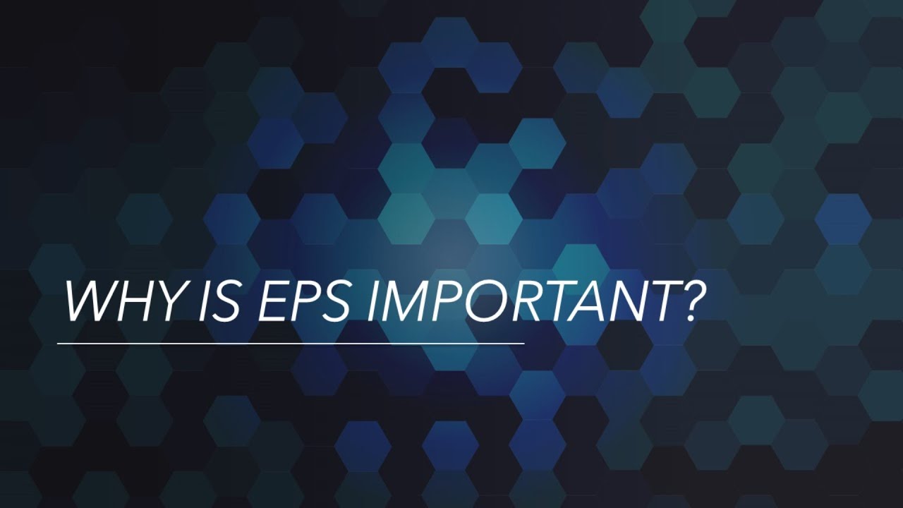 Why is EPS Important?
