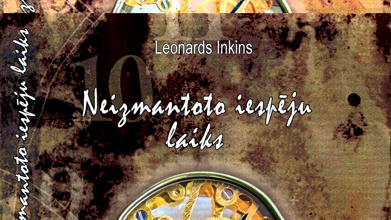 Cilvēka laime un nelaime 3. lasījums no L. Inkina grāmatas «Neizmantoto iespēju laiks» 1. daļas