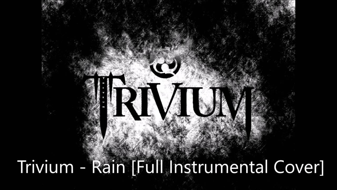 Trivium - Rain [Full Instrumental Cover]
