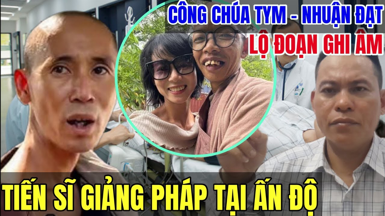 Tiền Sĩ Giảng Pháp Tại Ấn Độ- Lộ Đoạn Ghi Âm Công Chúa Tym Với Khầy Nhuận Đạt...!