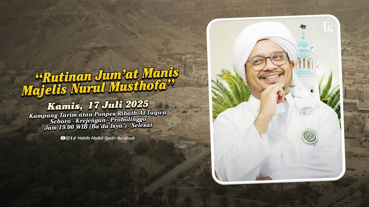 RUTINAN JUM'AT MANIS MAJELIS NURUL MUSTHOFA | KAJIAN HADIST KITAB QUTHUFUL FALIHIN - Hadist ke 4