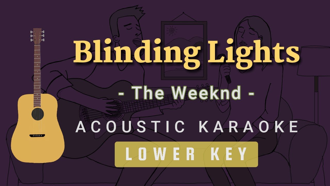 Blinding Lights - The Weeknd [Acoustic Karaoke | Lower Key]