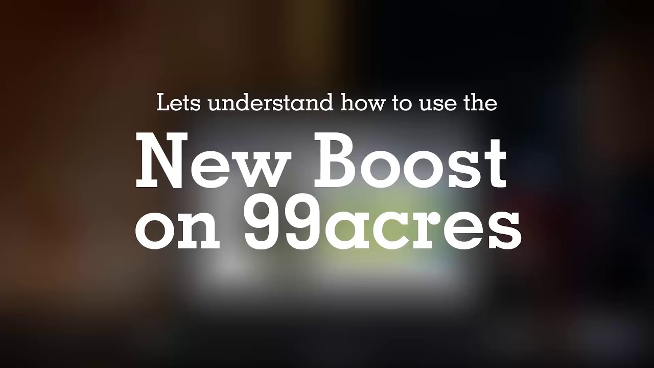 Boost: 99acres