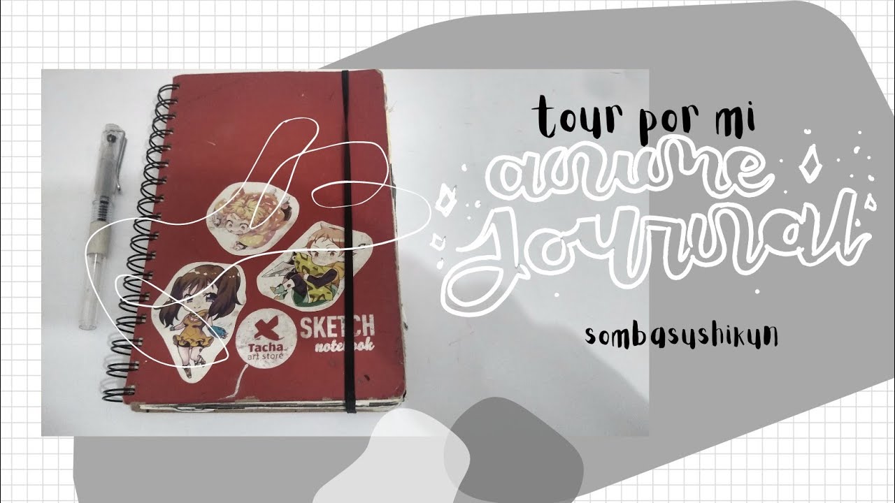 Tour por mi anime journal🍙 |Sombasushikun