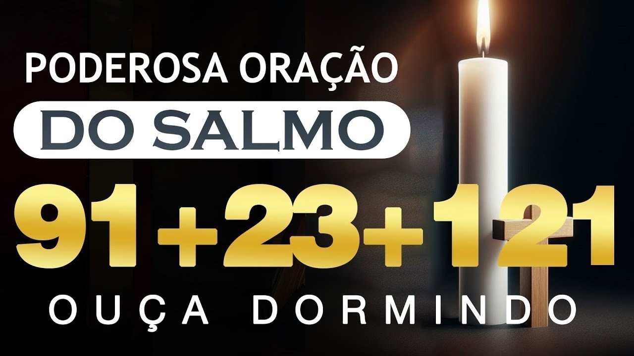 [🙏OUÇA DORMINDO] SALMOS 23, 91 E 121 – Oração e Proteção Divina Para Uma Noite Tranquila