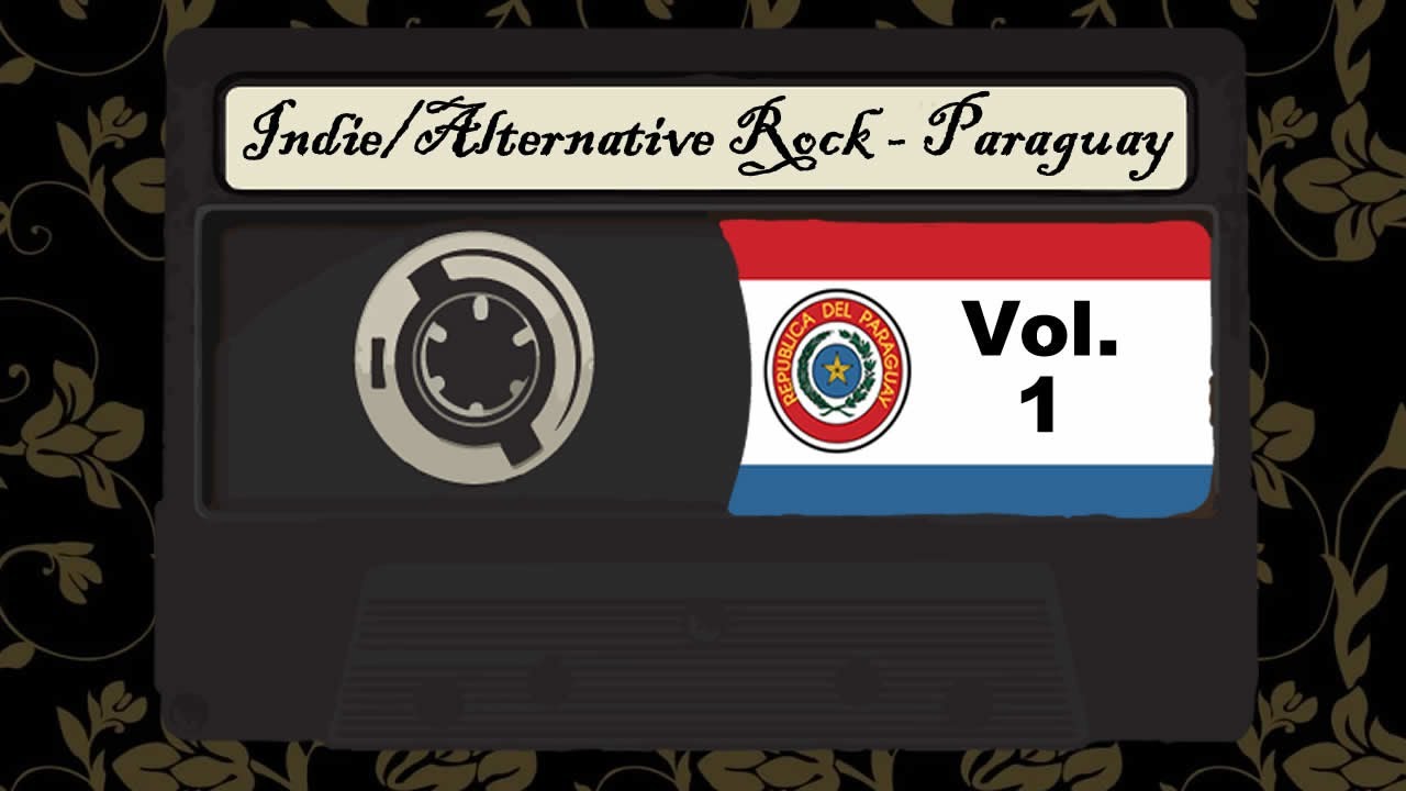 Indie/Alternativo Rock - Paraguay: Vol. 1