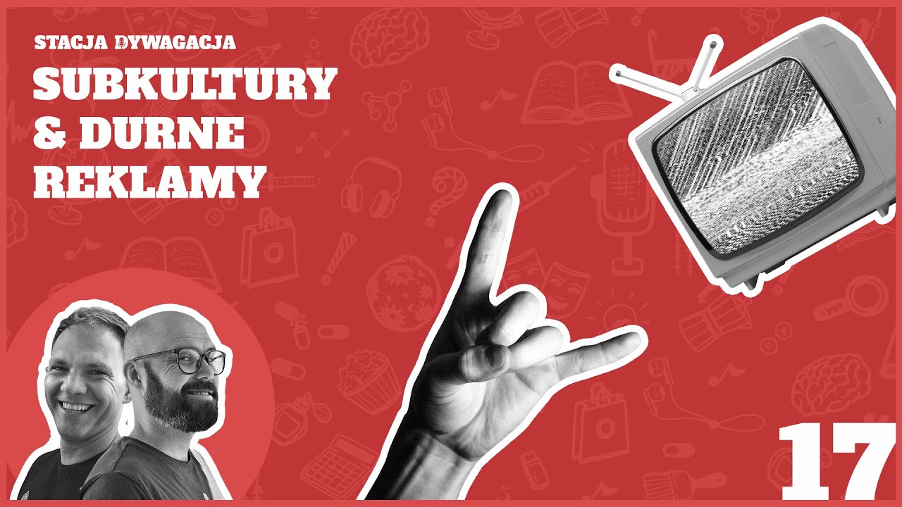 17. Historia subkultur & Psychologia reklamy