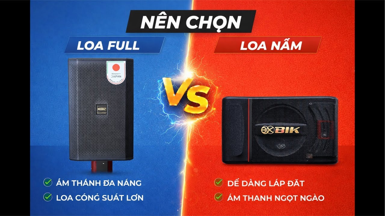 So sánh loa full vs loa nằm (khi nào nên dùng?)