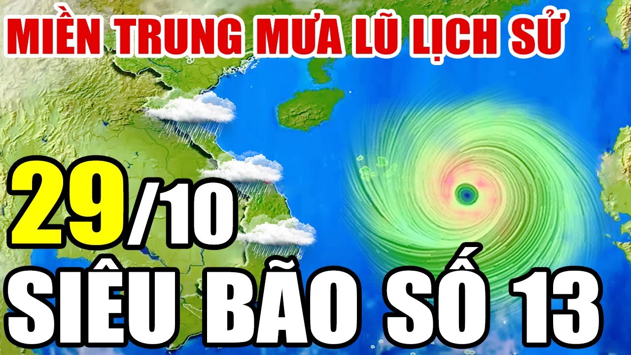 Tin b&atilde;o Mới Nhất | Dự b&aacute;o thời tiết h&ocirc;m nay ng&agrave;y mai 29/10 | dự b&aacute;o thời tiết 3 ng&agrave;y tới #thoitiet