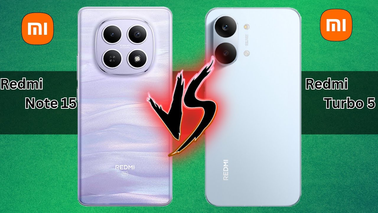Redmi Note 15 VS Redmi Turbo 5 