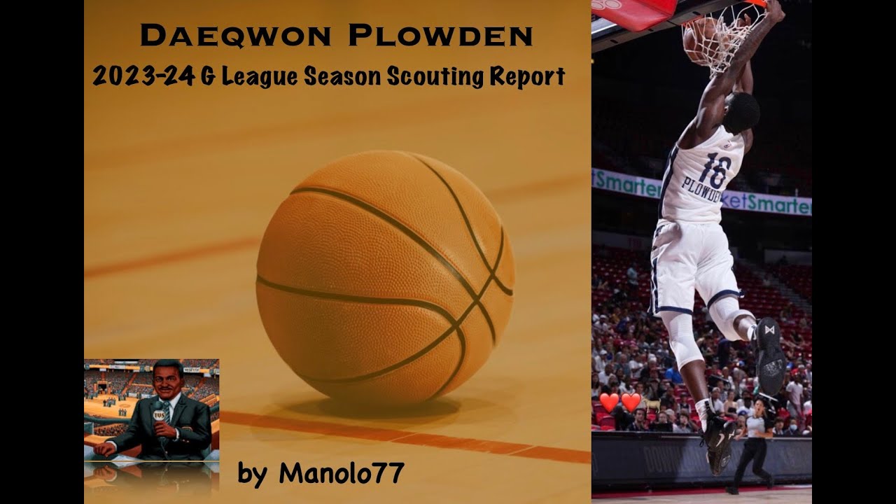 Daeqwon Plowden || 2023-24 G League Season Scouting Report